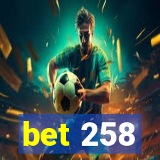 bet 258